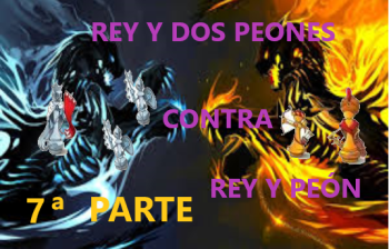 FINALES DE AJEDREZ. REY Y DOS PEONES CONTRA REY Y PEÓN. 7º PARTE